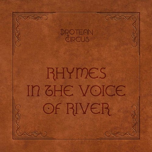 Protean Circus - Rhymes In The Voice Of River (2019)