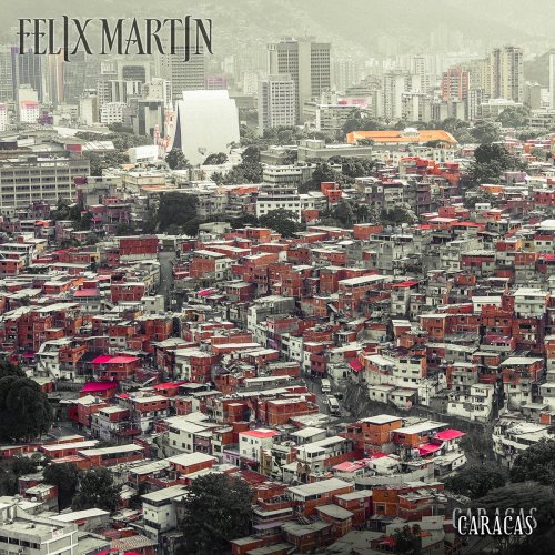 Felix Martin - Caracas (2019)