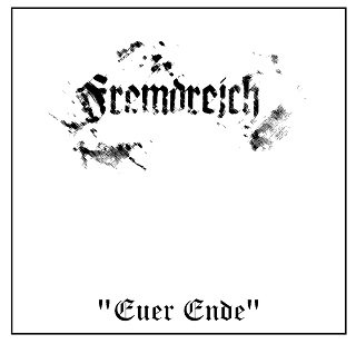 Fremdreich - Euer Ende (2019)