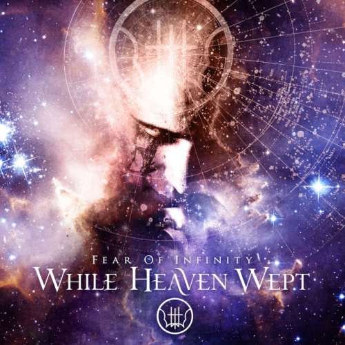 While Heaven Wept - Fеаr Оf Infinitу (2011)