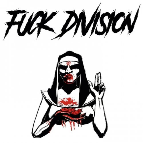 Fuck Division - Fuck Division (2019)