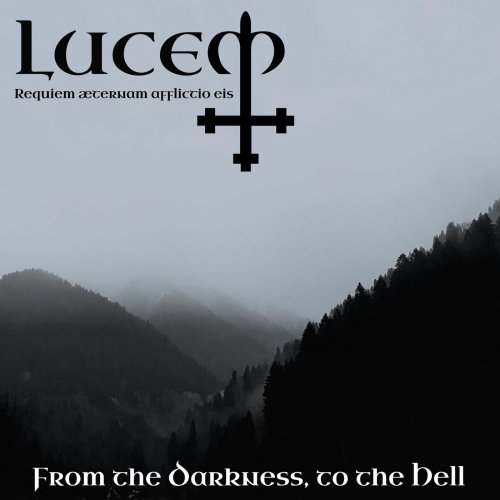 Lucem - From The Darkness, To The Hell (2019)