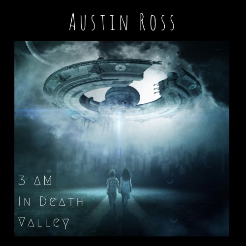 Austin Ross - 3 Am in Death Valley (2019)