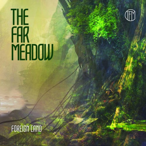 The Far Meadow - Foreign Land (2019)