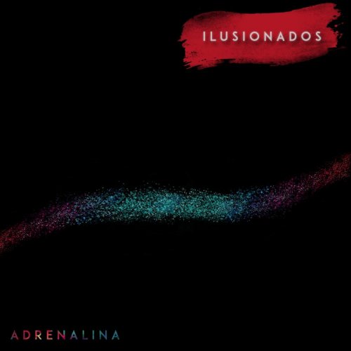 Ilusionados - Adrenalina (2019)