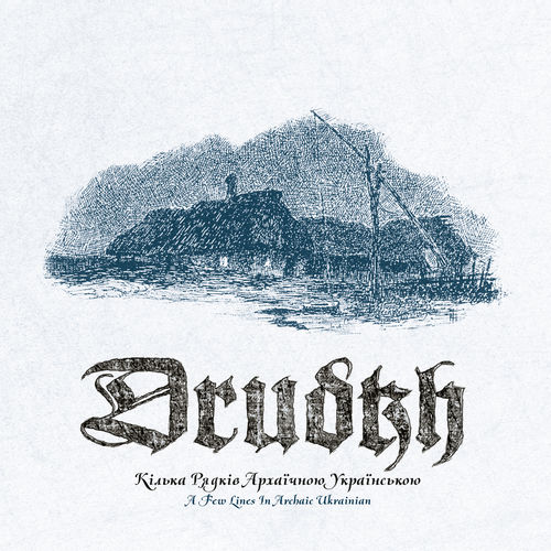 Drudkh - A Few Lines in Archaic Ukrainian (Digipak Edition) (2019)