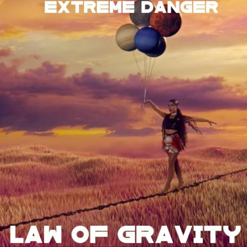 Extreme Danger - Law Of Gravity (2019)