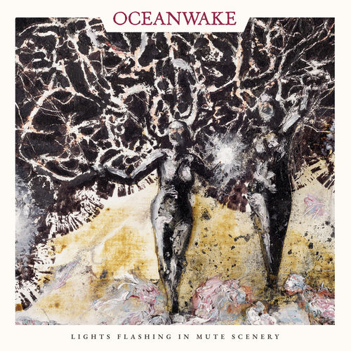 Oceanwake - Lights Flashing in Mute Scenery (2019)