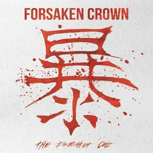 Forsaken Crown - The Ignorant One (EP) (2019)