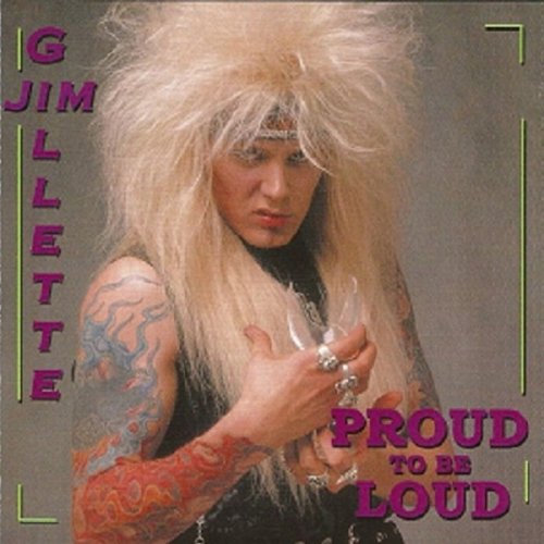 Jim Gillette - Proud to Be Loud (2003)