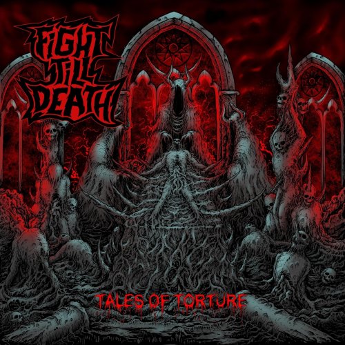 Fight Till Death - Tales of Torture (2019)
