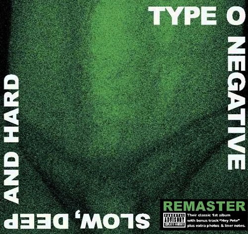 Type O Negative - Slow, Deep Deep And Hard [Reissue 2009] (1991)