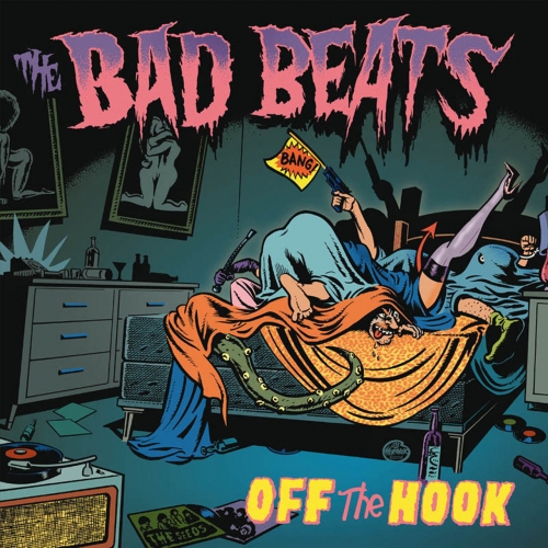 The Bad Beats - Off the Hook (2019)
