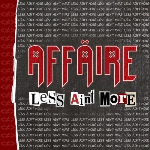 Aff&#228;ire - Less Aint More (2019)