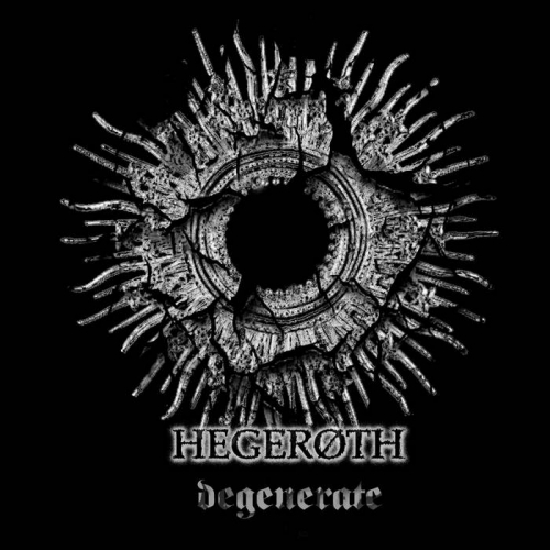 Hegeroth - Degenerate (2019)