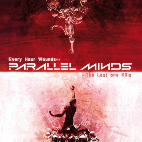 Parallel Minds - Every Hour Wounds&#8203;.&#8203;.&#8203;. The Last One Kills (2019)