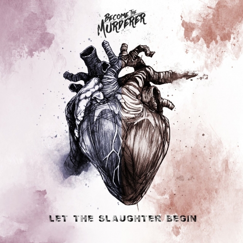 Become The Murderer - Let the Slaughter Begin (EP) (2019)
