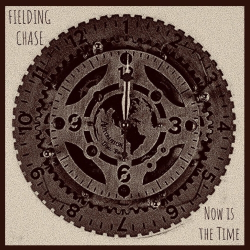 Fielding Chase - Now Is the Time (2019)