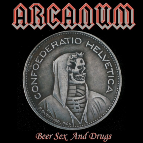 ArcanuM - Beer, Sex and Drugs (2019)