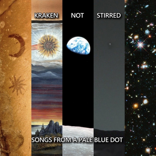 Kraken Not Stirred - Songs from a Pale Blue Dot (2019)