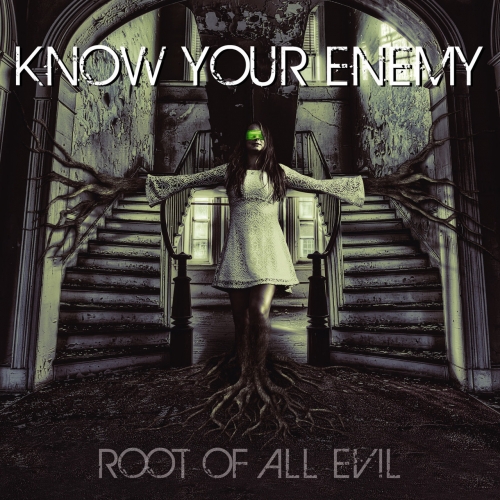 Know Your Enemy - Root of All Evil (2019)