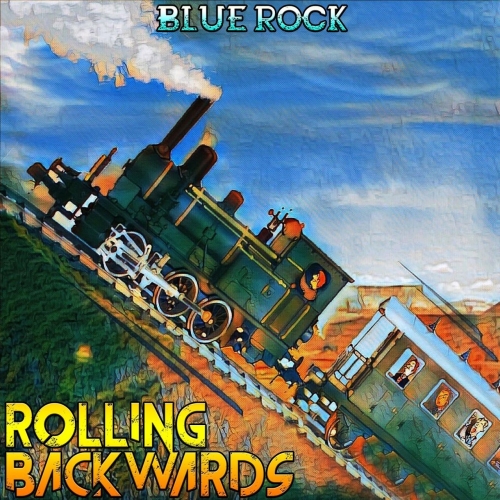 Blue Rock - Rolling Backwards (2019)