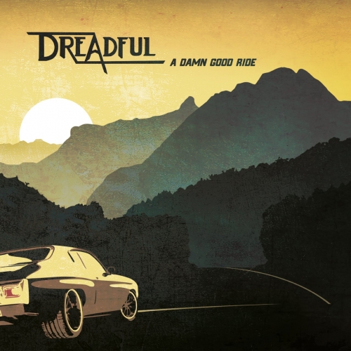 Dreadful - A Damn Good Ride (2019)