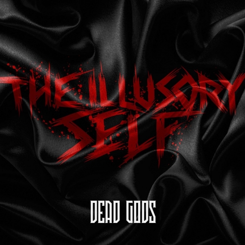 The Illusory Self - Dead Gods (EP) (2019)
