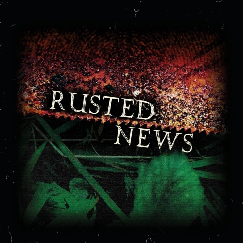 Rusted News - Rusted News (2019)