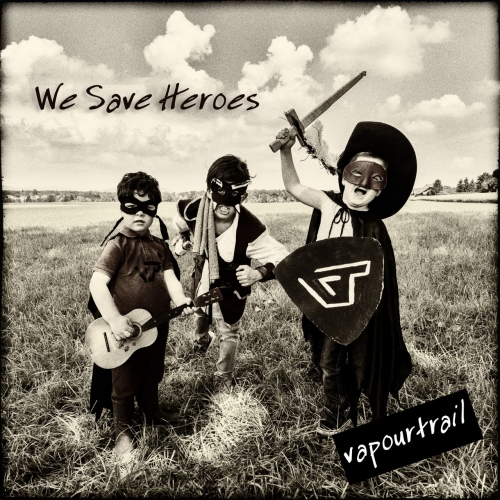 Vapourtrail - We Save Heroes (2019)