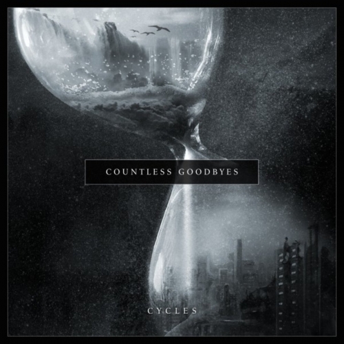 Countless Goodbyes - Cycles (2019)