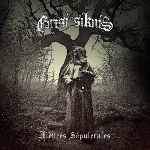 Grisi Siknis - Fi&#232;vres S&#233;pulcrales (EP) (2019)