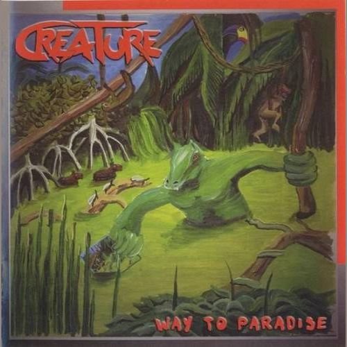 Creature - Way To Paradise (1989)