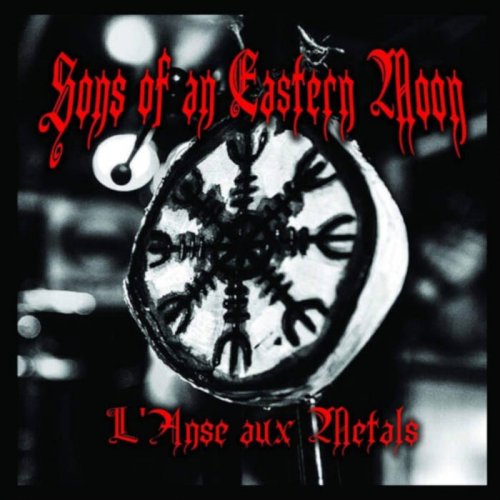 Sons of an Eastern Moon - L'anse Aux Metals (2019)