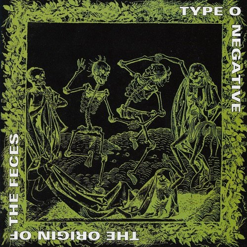Type O Negative - The Origin Of The Feces [Reissue 1997] (1992)