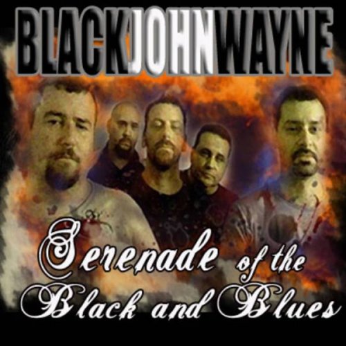Black John Wayne - Serenade Of The Black And Blues (2011)