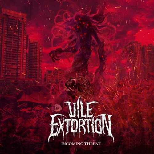 Vile Extortion - Incoming Threat [EP] (2019)