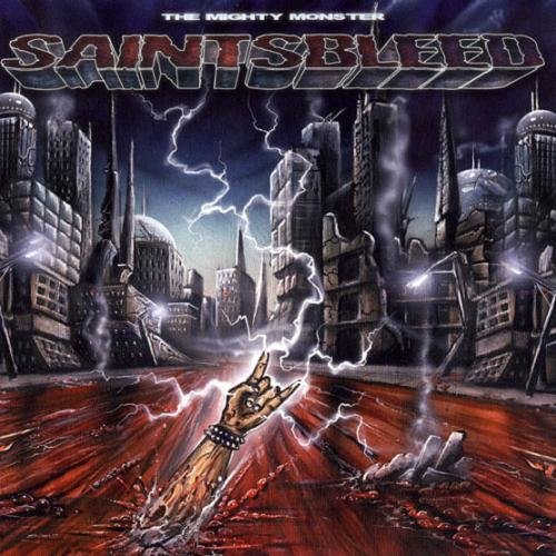 Saintsbleed - The Mighty Monster (2009)