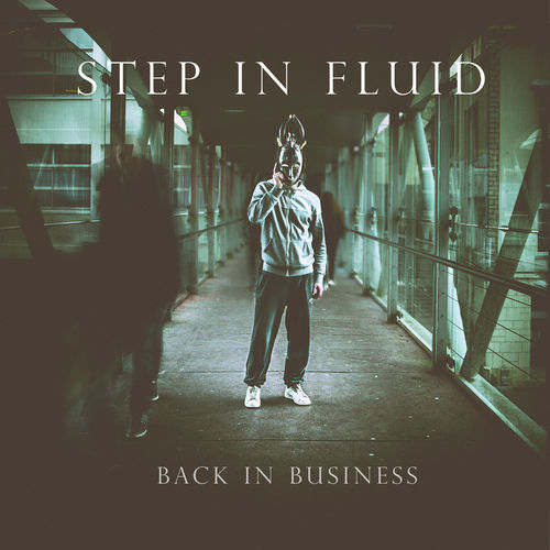 Step In Fluid - Back In Business (2019)