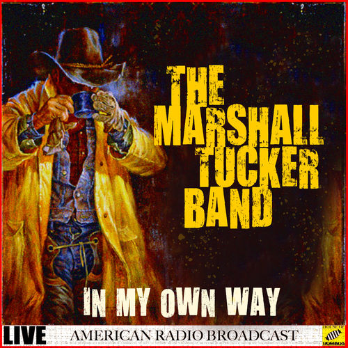 The Marshall Tucker Band - In My Own Way (Live) (2019)