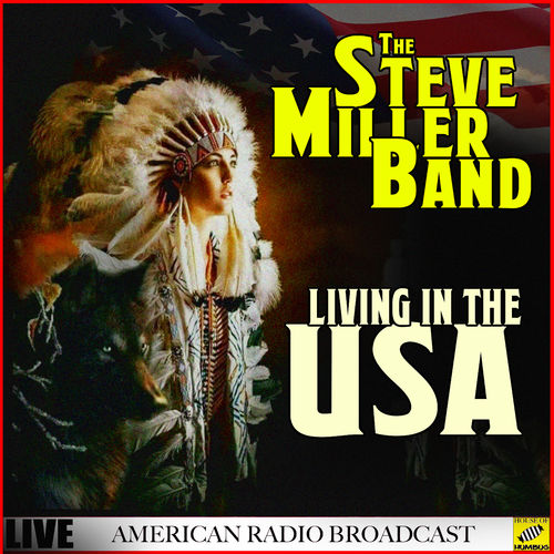 The Steve Miller Band - Living In The USA (Live) (2019)