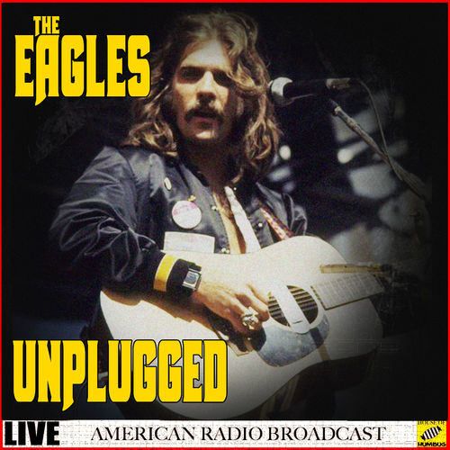 The Eagles - The Eagles - Unplugged (Live) (2019)