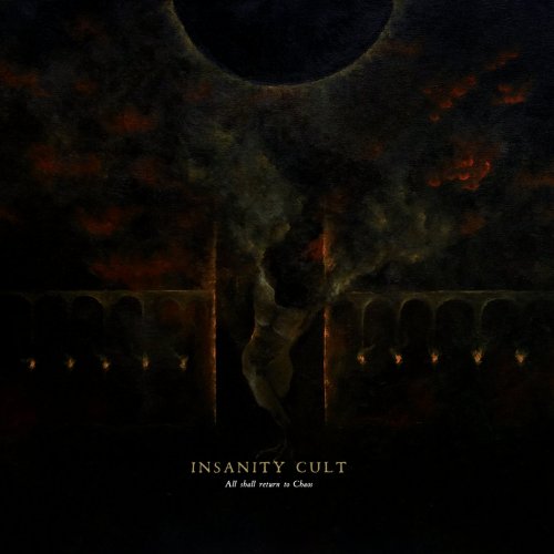 Insanity Cult - All Shall Return to Chaos (2019)