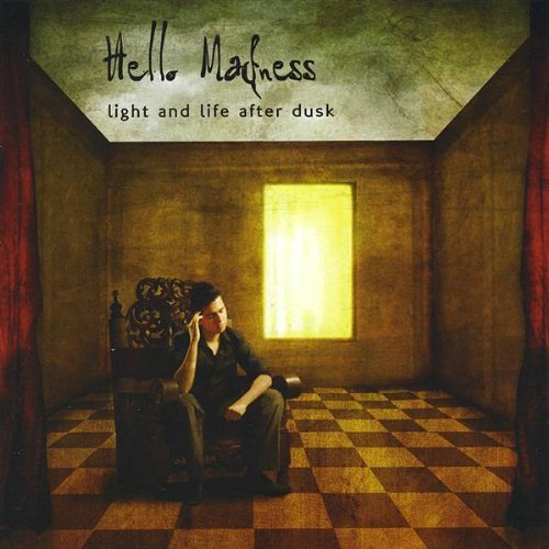 Hello Madness - Light And Life After Dusk (2008)