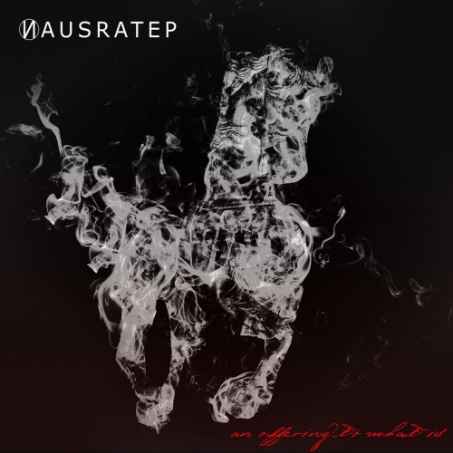 Nausratep - An Offering to What Is (2019)