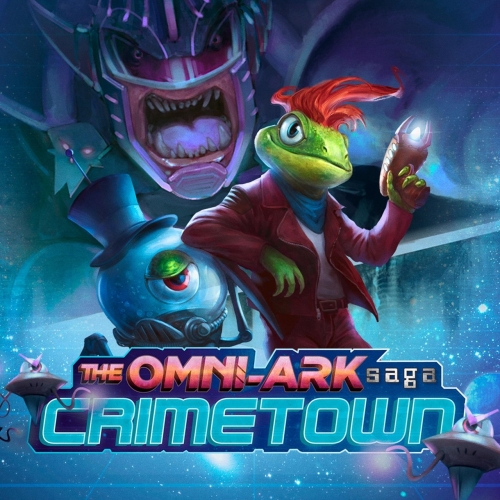 The Omni-Ark Saga - Crimetown (2019)