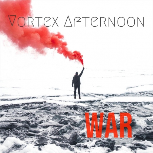 Vortex Afternoon - War (2019)