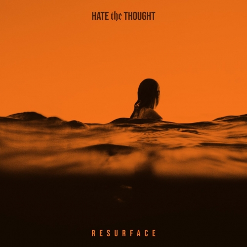Hate the Thought - Resurface (2019)