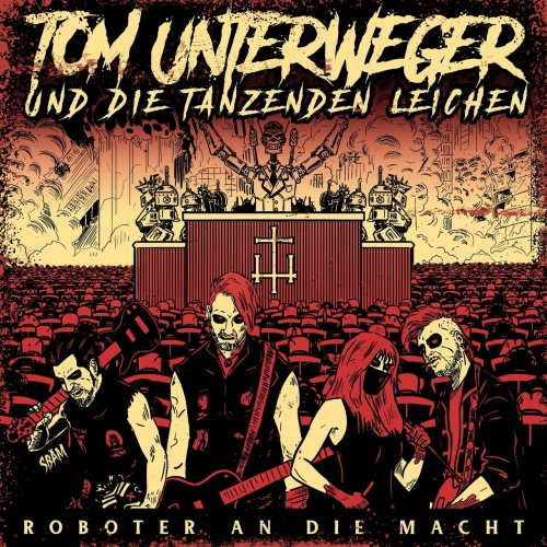 Tom Unterweger und die tanzenden Leichen - Roboter an die Macht (2019)