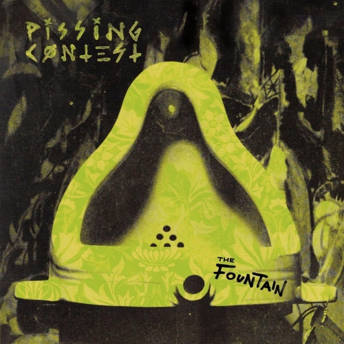 Pissing Contest - The Fountain (2019)